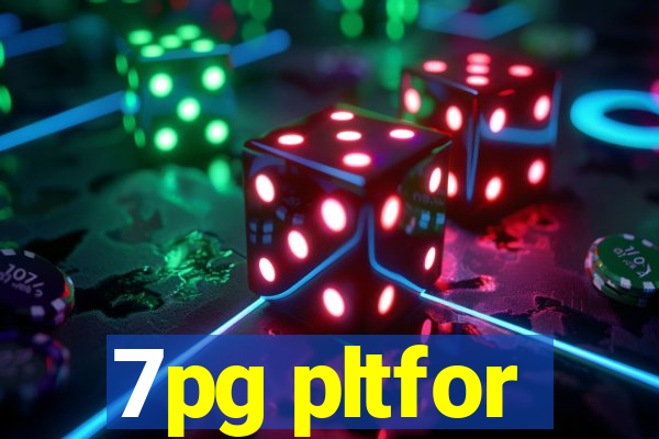 7pg pltfor
